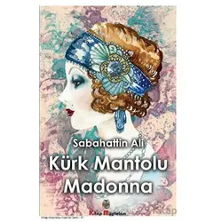 Kürk Mantolu Madonna - Sabahattin Ali - Kitap Müptelası Yayınları
