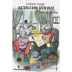 Kedilerin Dünyası - Maviş ve Ailesi - Gülsüm Ayışığı - Kitap Müptelası Yayınları