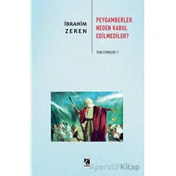 Peygamberler Neden Kabul Edilmediler? - İbrahim Zeren - Çıra Yayınları
