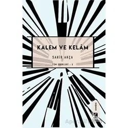 Kalem ve Kelam - Sahir Akça - Çıra Yayınları