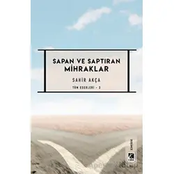 Sapan ve Saptıran Mihraklar - Sahir Akça - Çıra Yayınları