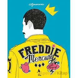 Freddie Mercury - Bir Biyografi - Alfonso Casas - A7 Kitap