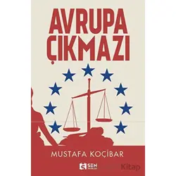 Avrupa Çıkmazı - Mustafa Koçibar - Sen Yayınları