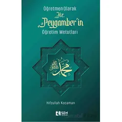 Hz. Peygamberin Öğretim Metotları - Hıfzullah Kocaman - Sen Yayınları
