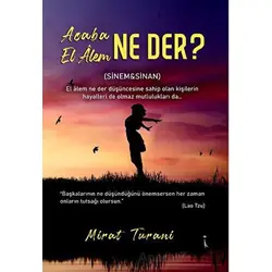 Acaba El Alem Ne Der? - Mirat Turani - İkinci Adam Yayınları