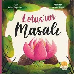 Lotusun Masalı - Kübra Soysal Cici - Karavan Çocuk Yayınları