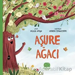 Aşure Ağacı - Hülya Köşk - Karavan Çocuk Yayınları