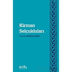 Kirman Selçukluları - Erdoğan Merçil - Bilge Kültür Sanat