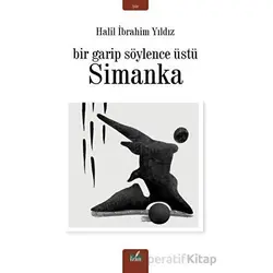 Simanka - Bir Garip Söylence Üstü - Halil İbrahim Yıldız - İzan Yayıncılık