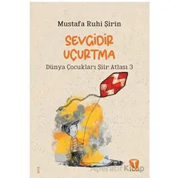 Sevgidir Uçurtma - Mustafa Ruhi Şirin - Turkuvaz Çocuk