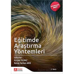 Eğitimde Araştırma Yöntemleri - (Ekonomik Boy) - Recep Serkan Arık - Pegem Akademi Yayıncılık