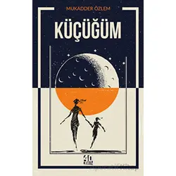Küçüğüm - Mukadder Özlem - 40 Kitap
