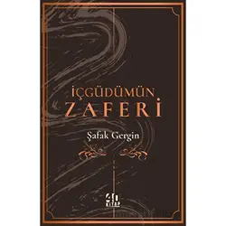 İçgüdümün Zaferi - Şafak Gergin - 40 Kitap