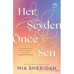 Her Şeyden Önce Sen - Mia Sheridan - Yabancı Yayınları
