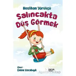 Salıncakta Düş Görmek - Neslihan Yürükçü - Parya Kitap