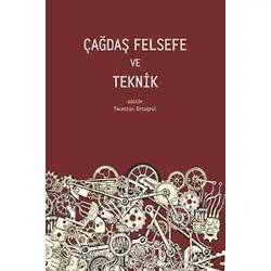 Çağdaş Felsefe ve Teknik - Kolektif - Pinhan Yayıncılık