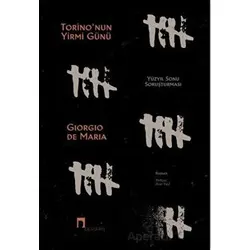 Torinonun Yirmi Günü - Yüzyıl Sonu Soruşturması - Giorgio De Maria - Dergah Yayınları