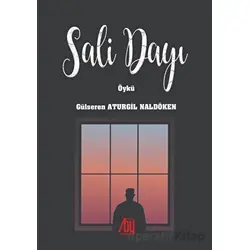 Sali Dayı - Gülseren Aturgil Naldöken - Baygenç Yayıncılık