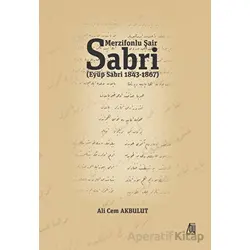 Merzifonlu Şair Sabri - Ali Cem Akbulut - Baygenç Yayıncılık