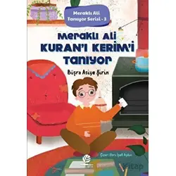 Meraklı Ali Kuran-ı Kerim’i Tanıyor - Büşra Asiye Şirin - Gonca Yayınevi