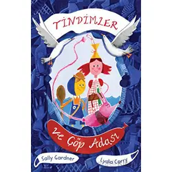 Tindimler ve Çöp Adası - Sally Gardner - Can Çocuk Yayınları