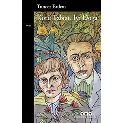 Kötü Tabiat, İyi Doğa - Tuncer Erdem - Yapı Kredi Yayınları