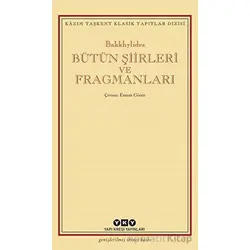 Bütün Şiirleri ve Fragmanları - Bakkhylides - Yapı Kredi Yayınları