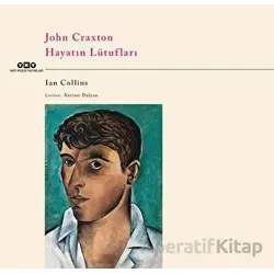 John Craxton – Hayatın Lütufları - İan Collins - Yapı Kredi Yayınları