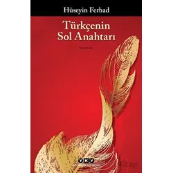 Türkçenin Sol Anahtarı - Hüseyin Ferhad - Yapı Kredi Yayınları
