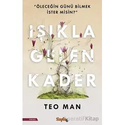 Işıkla Gelen Kader - Teo Man - Sayfa6 Yayınları
