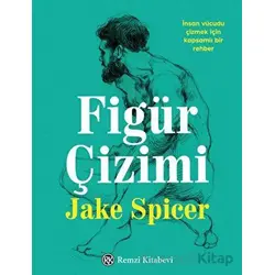 Figür Çizimi - Jake Spicer - Remzi Kitabevi