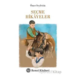 Seçme Hikayeler - Ömer Seyfettin - Remzi Kitabevi