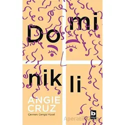 Dominikli - Angie Cruz - Bilgi Yayınevi