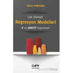 Çok Düzeyli Regresyon Modelleri: R ve Jamovi Uygulamalı - Özlem Yorulmaz - Der Yayınları