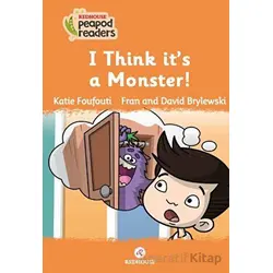 I Thınk It’s A Monster! - Katie Foufouti - Redhouse Yayınları
