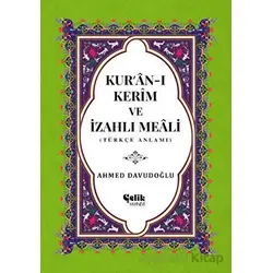 Kur’an-ı Kerim ve İzahlı Meali (Orta Boy) - Ahmed Davudoğlu - Çelik Yayınevi
