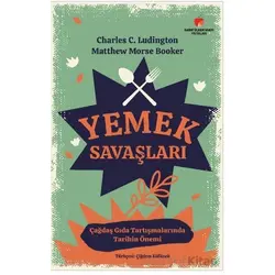 Yemek Savaşları - Charles C. Ludington - Sabri Ülker Vakfı Yayınları