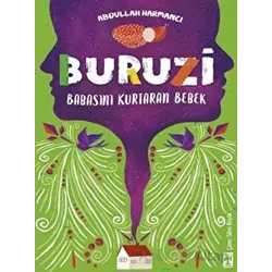 Buruzi - Babasını Kurtaran Bebek - Abdullah Harmancı - Genç Timaş