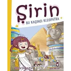 Şirin - Bu Kaçıncı Kleopatra - Birsen Ekim Özen - Timaş Çocuk