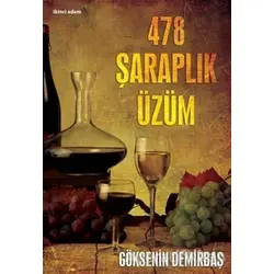 478 Şaraplık Üzüm - Göksenin Demirbaş - İkinci Adam Yayınları