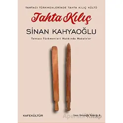 Tahta Kılıç - Sinan Kahyaoğlu - Kafe Kültür Yayıncılık