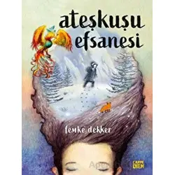 Ateşkuşu Efsanesi - Femke Dekker - Carpe Diem Kitapları