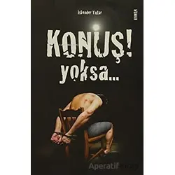 Konuş Yoksa - İskender Tutar - Dua Yayınları