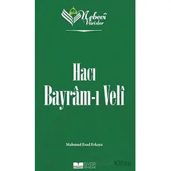 Hacı Bayram-ı Veli - Nebevi Varisler 71 - Mahmud Esad Erkaya - Siyer Yayınları