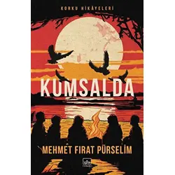 Kumsalda: Korku Hikayeleri - Mehmet Fırat Pürselim - İthaki Yayınları