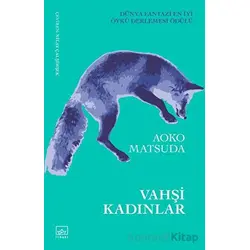 Vahşi Kadınlar - Aoko Matsuda - İthaki Yayınları