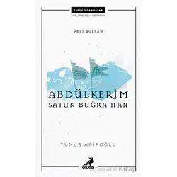 Veli Sultan Abdülkerim Satuk Buğra Han - Yunus Arifoğlu - Erdem Yayınları