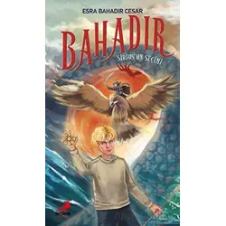 Bahadır: Siriusun Seçimi - Esra Bahadır Cesar - Erdem Çocuk