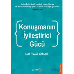 Konuşmanın İyileştirci Gücü - Luis Rojas Marcos - Yakamoz Yayınevi