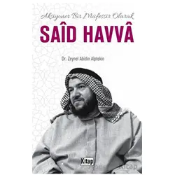 Aksiyoner Bir Müfessir Said Havva - Zeynel Abidin Alptekin - Kitap Dünyası Yayınları